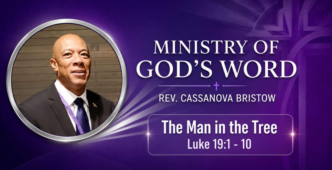 The Man in the Tree | Rev. Cassanova Bristow | Aug 2, 2026