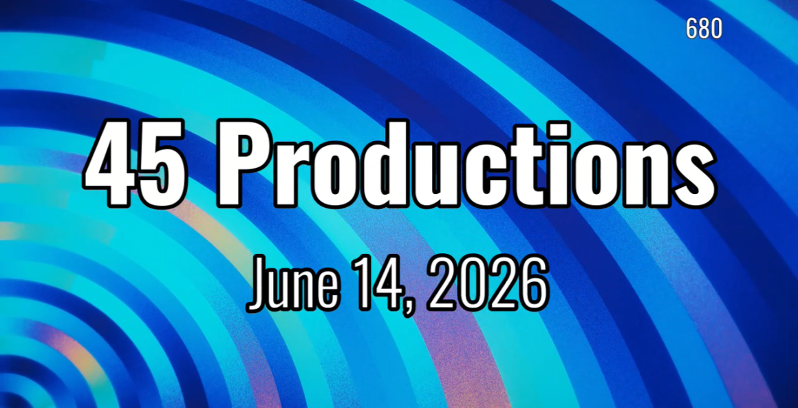45 Productions Week of 06142026