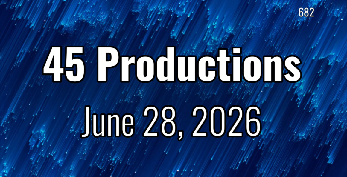 45 Productions Week of 06282026