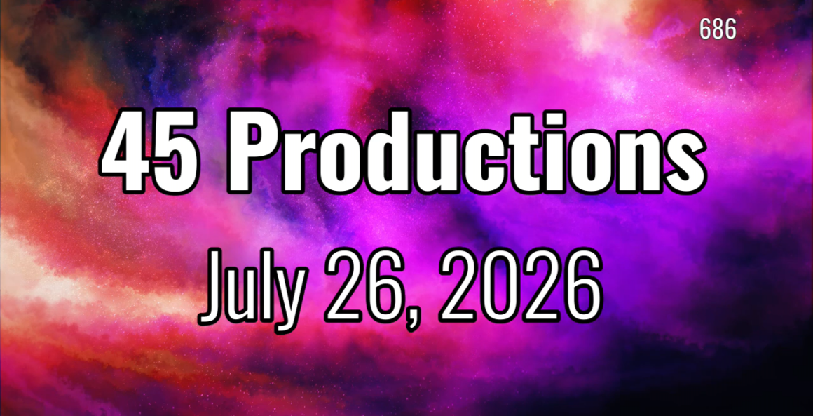 45 Productions Week of 07262026