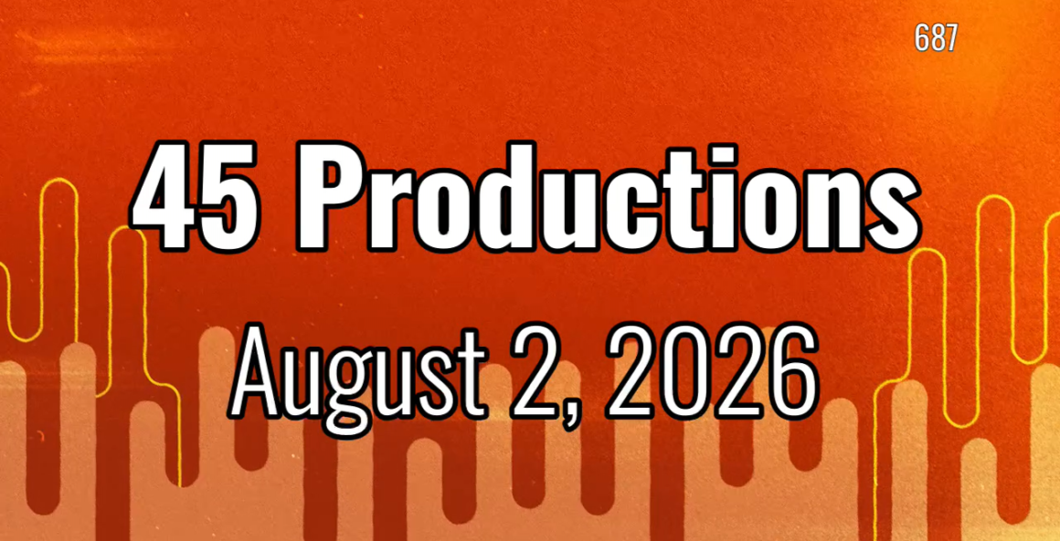 45 Productions Week of 08022026