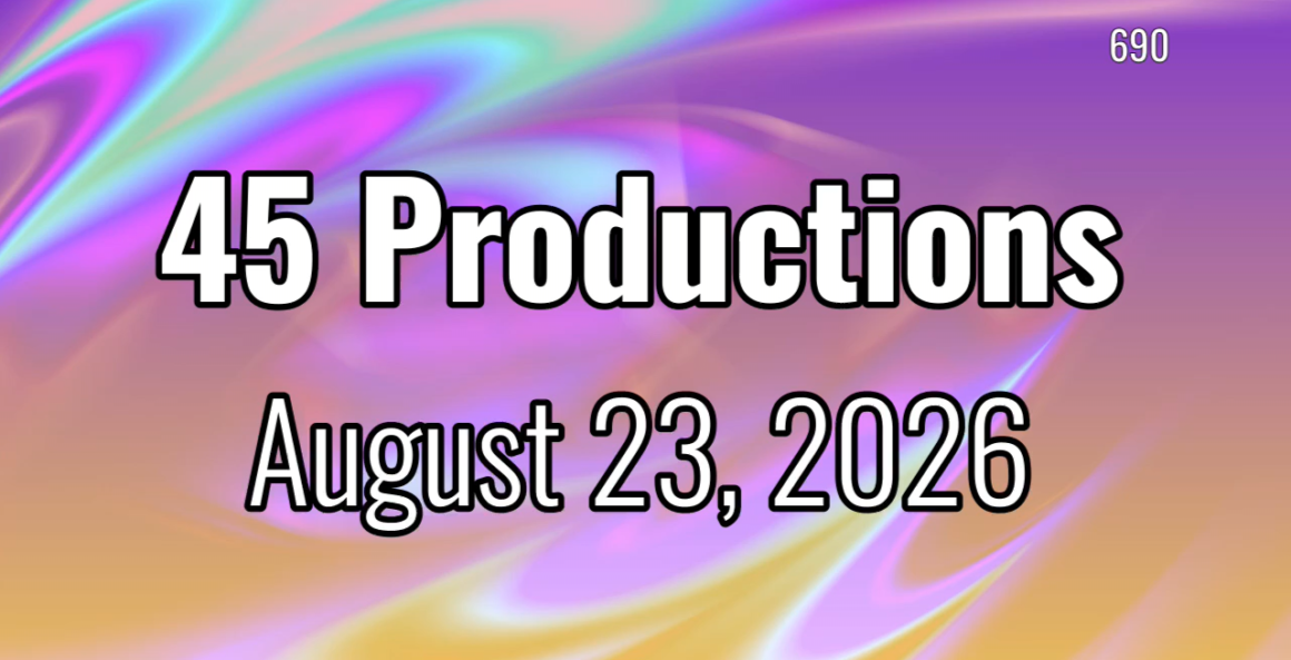 45 Productions Week of 08232026