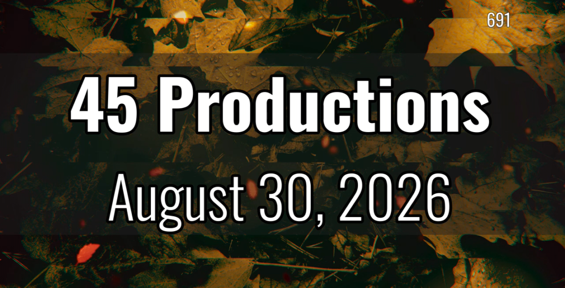 45 Productions Week of 08302026