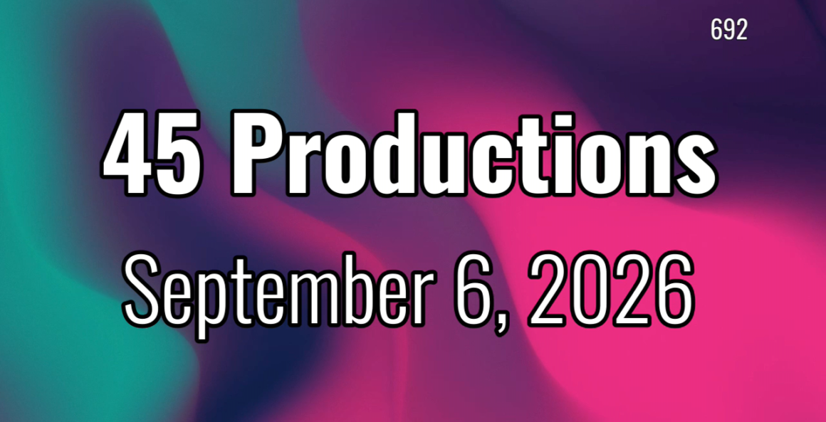 45 Productions Week of 09062026