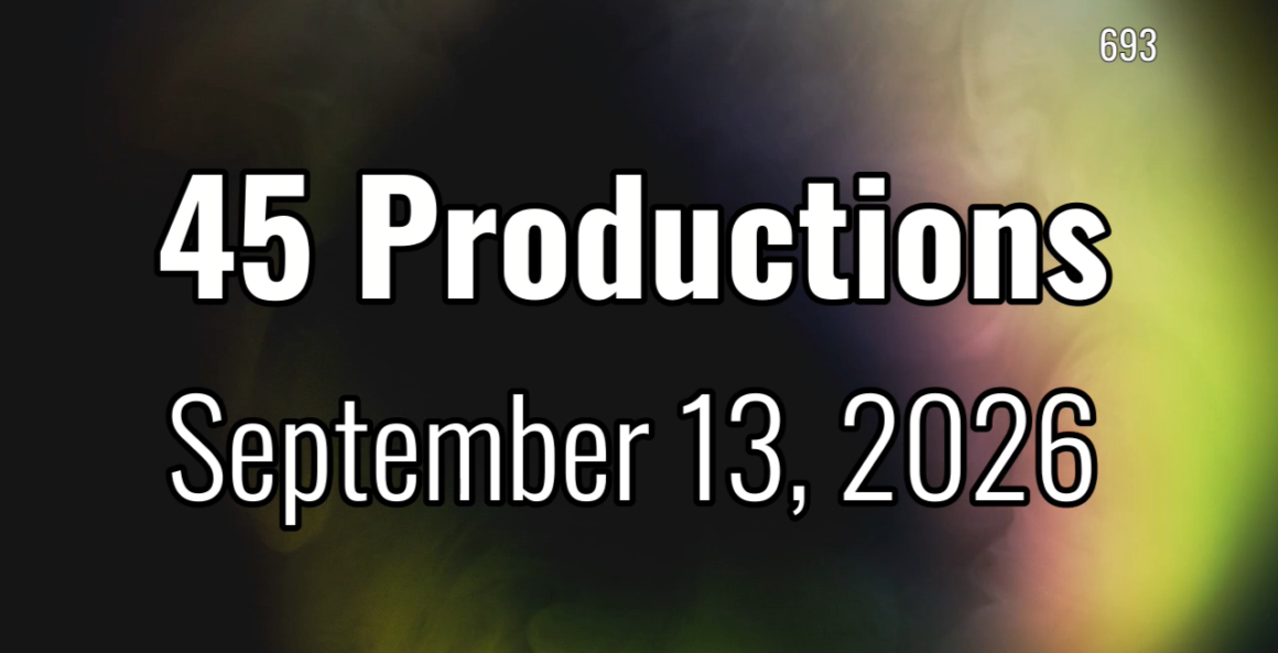 45 Productions Week of 09132026