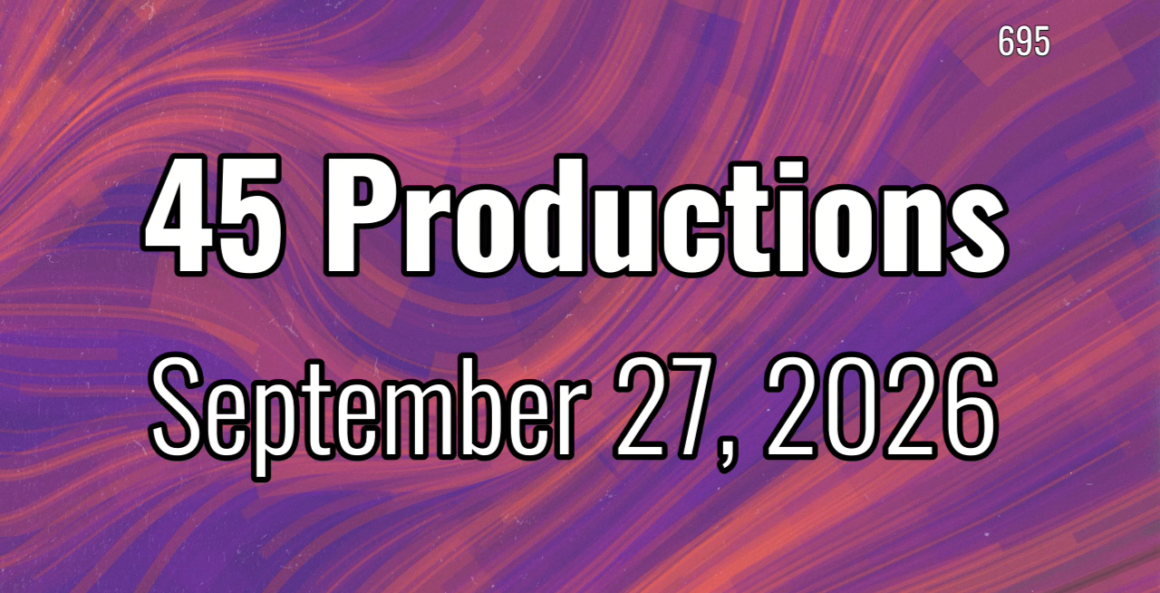 45 Productions Week of 09272026