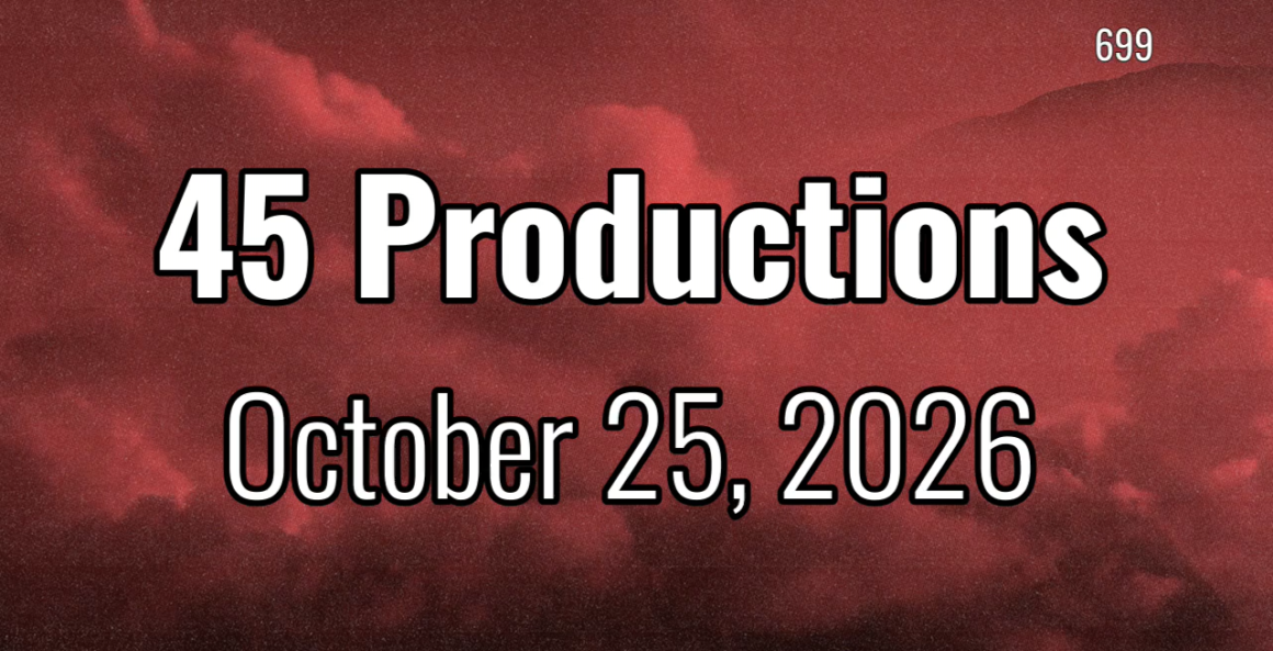 45 Productions Week of 10252026