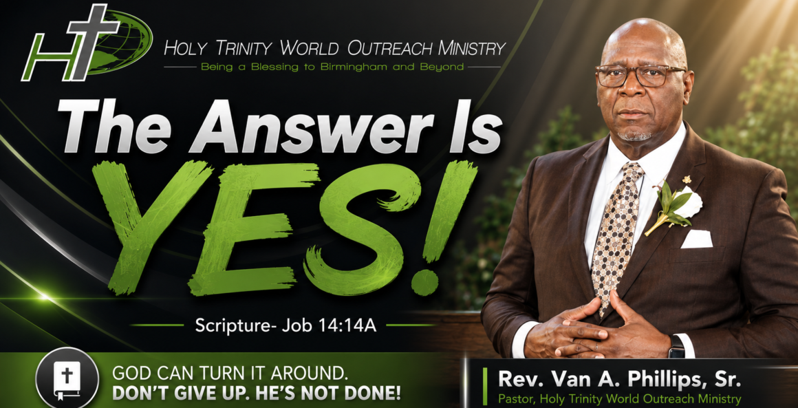 The Answer Is YES! | Rev. Van A. Phillips, Sr. | July 19, 2026